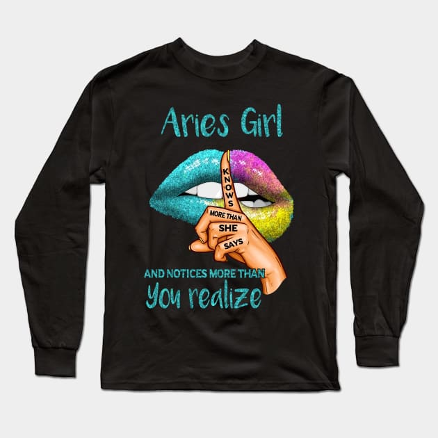 Aries Girl Knows More Than She Says Long Sleeve T-Shirt by BTTEES